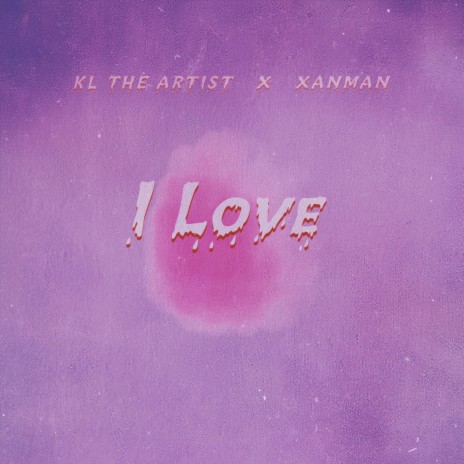 I Love ft. Xanman | Boomplay Music