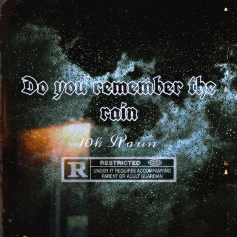Do you remember the rain | Boomplay Music