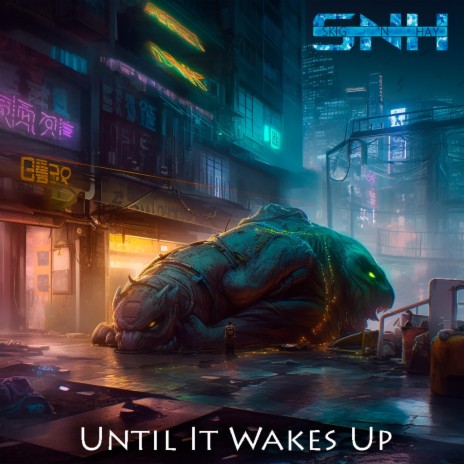 Until It Wakes Up | Boomplay Music