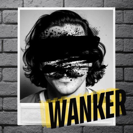 Wanker | Boomplay Music