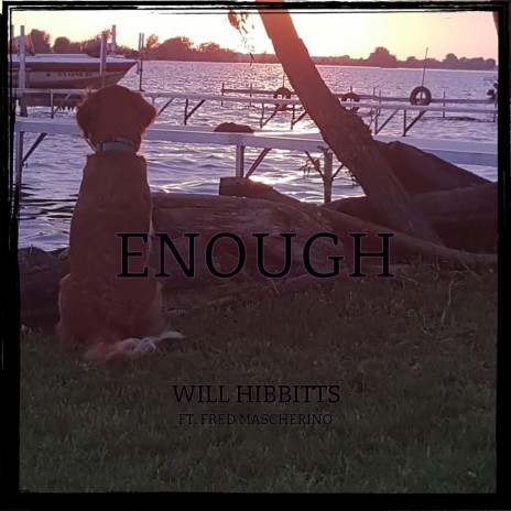 Enough (feat. Fred Mascherino)