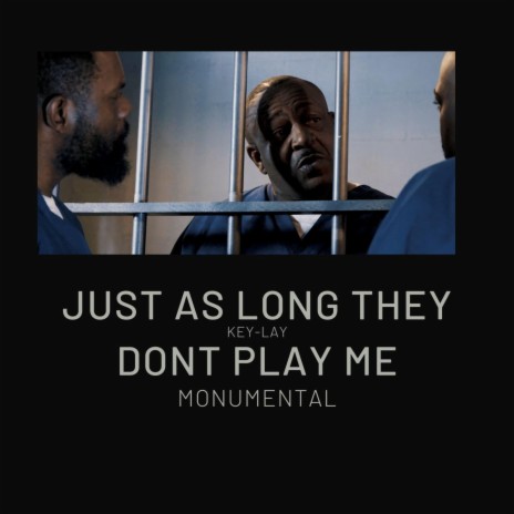 Just as long they dont play me | Boomplay Music