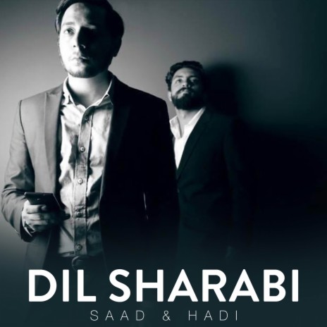 Dil Sharabi ft. Hadi