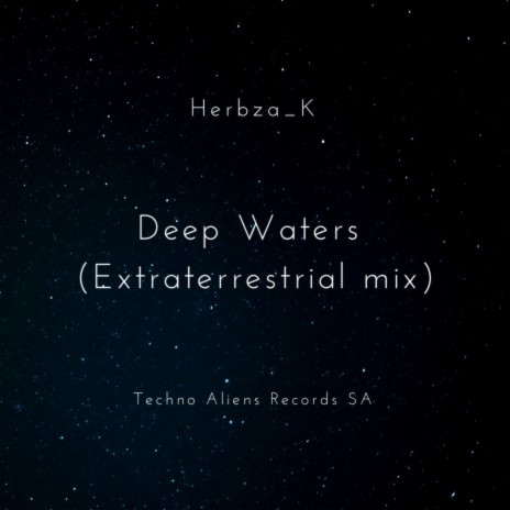 Deep Waters (Extraterrestrial Mix) | Boomplay Music
