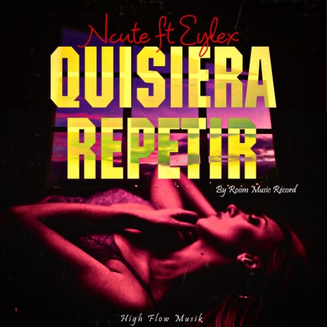 Quisiera Repetir (feat. Eylex) | Boomplay Music