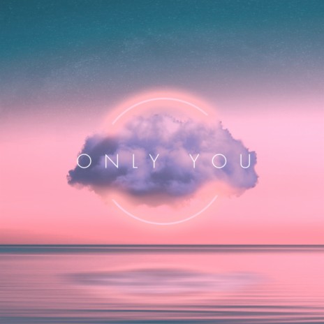 Only You ft. Houdini X