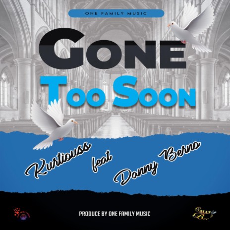 Gone too soon ft. Danny Berno | Boomplay Music