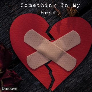 Something In My Heart