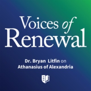 Episode 29: Dr. Bryan Litfin on Athanasius of Alexandria