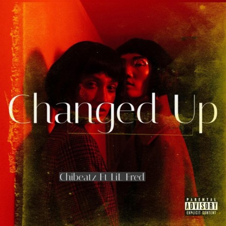Changed Up ft. Lil Fred | Boomplay Music