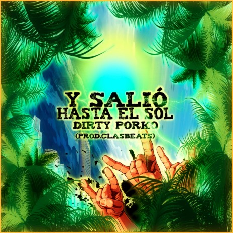 Y Salió Hasta el Sol ft. Clas Beats | Boomplay Music