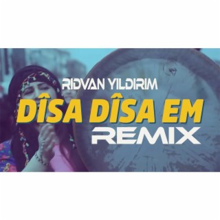 Disa Disa Em (REMIX)