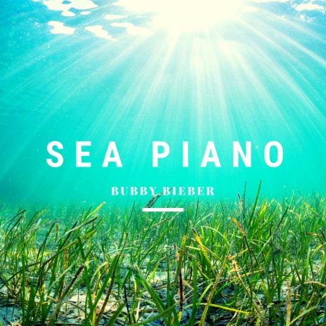 Sea Piano | Boomplay Music