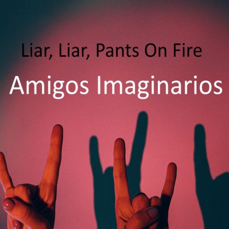 Liar, liar, pants on fire | Boomplay Music