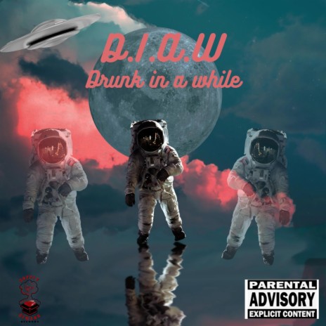 D.I.A.W (Drunk in a while) | Boomplay Music