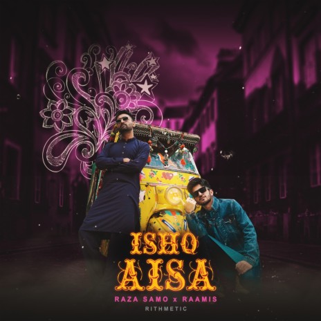 Ishq Aisa ft. Raza Samo & Rithmetic | Boomplay Music