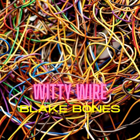 Witty Wire | Boomplay Music
