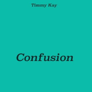 Confusion lyrics | Boomplay Music