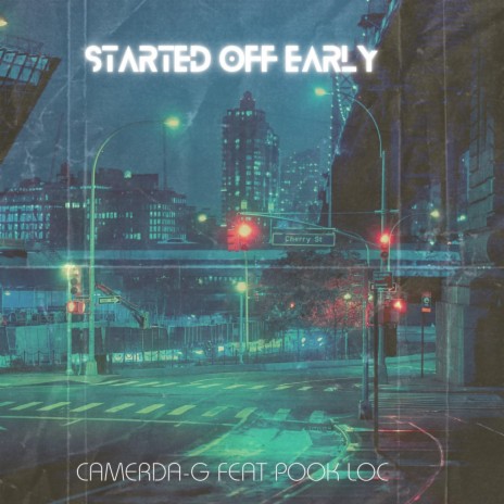 Started Off Early ft. Pook Loc | Boomplay Music