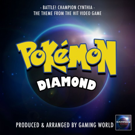 Battle! Champion Cynthia (From Pokémon Diamond)