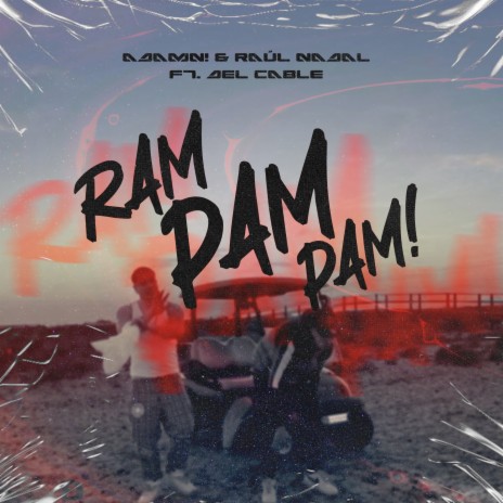 RAM PAM PAM! ft. Raúl Nadal & Del Cable | Boomplay Music