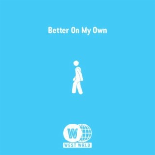 Better on My Own