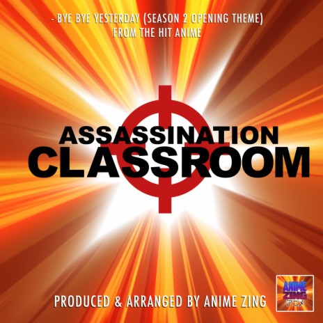 Bye Bye Yesterday - Season 2 Opening Theme (From Assassination Classroom) | Boomplay Music