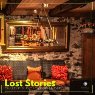 Lost Stories: Chillout Music for Coffee Dates