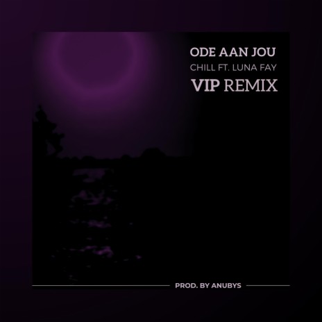 Ode Aan Jou (ANUBYS VIP REMIX) ft. ANUBYS & Luna Fay