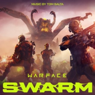 Warface: Swarm (Official Video Game Soundtrack)