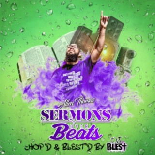 Sermons Over Beats Chop'd & Blest'd (Remix)