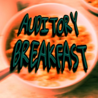 AUDITORY BREAKFAST