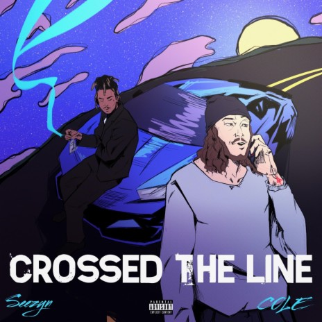 Crossed the Line ft. Seezyn | Boomplay Music