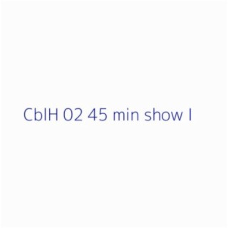 02 45 min show I