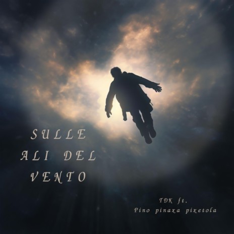 Sulle ali del vento ft. Pino Pinaxa Pixetola | Boomplay Music