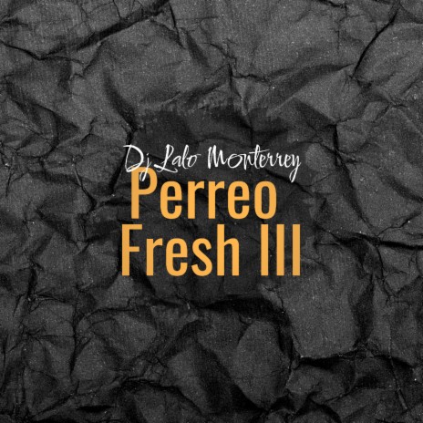 Perreo Fresh 3