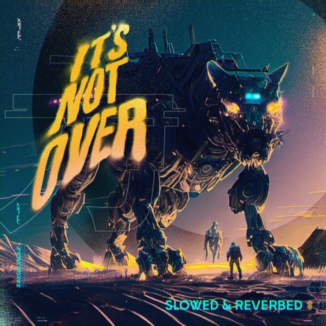It's Not Over (Slowed & Reverbed Remix) | Boomplay Music