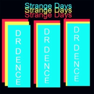 DR. DENCE (STRANGE DAYS EP)