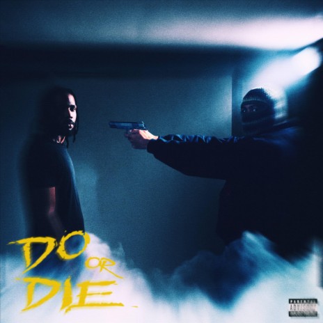 Do or Die | Boomplay Music