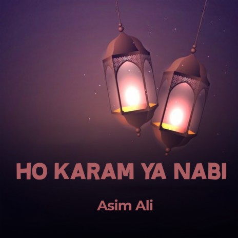 Ho Karam Ya Nabi | Boomplay Music