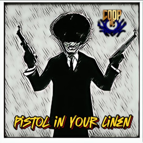 Pistol in your Linen | Boomplay Music