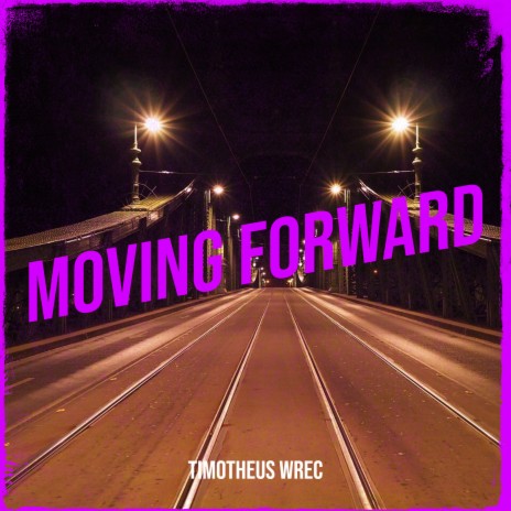 Moving Forward | Boomplay Music