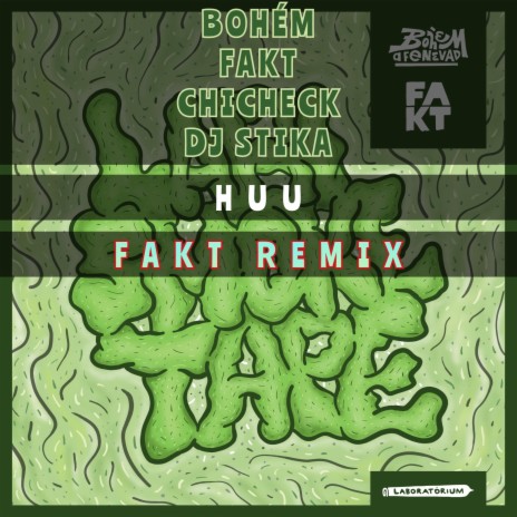 Huu (feat. BOHÉM A FENEVAD, FAKT, Chicheck & Dj Stika) (FAKT remix) | Boomplay Music