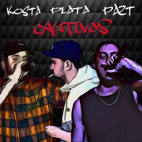 CAUTIVOS ft. Akakosta & Pazt | Boomplay Music