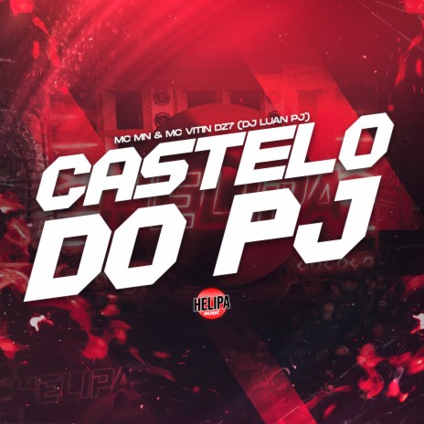 Castelo do Pj ft. MC VITIN DA DZ7 & DJ LUAN PJ | Boomplay Music