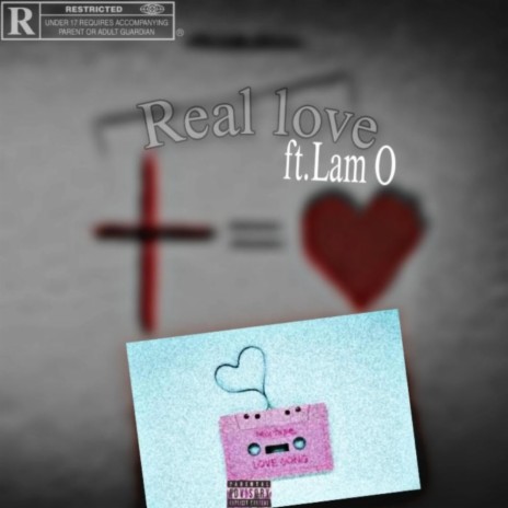 Real love ft. LAM O | Boomplay Music