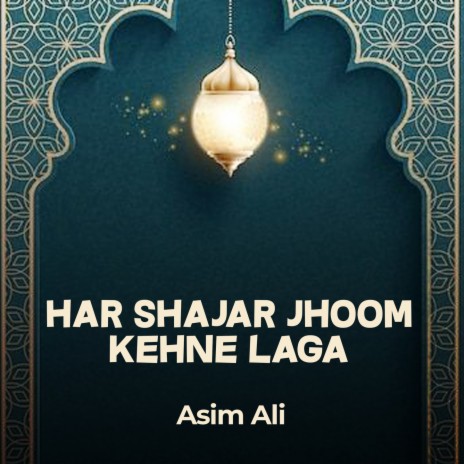 Har Shajar Jhoom Kehne Laga | Boomplay Music