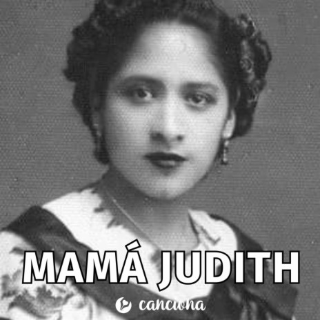 Mamá Judith | Boomplay Music