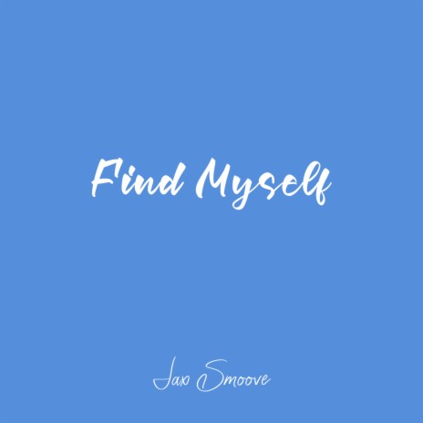 Find Myself | Boomplay Music