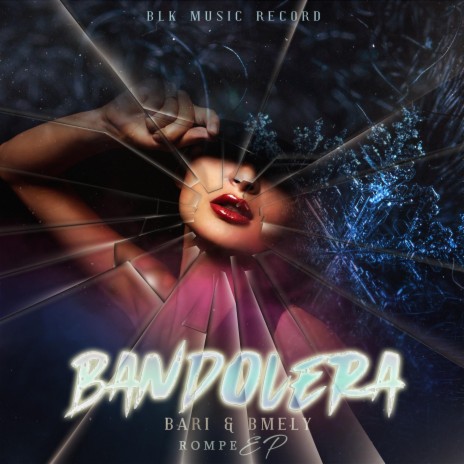 Bandolera ft. Bmely | Boomplay Music